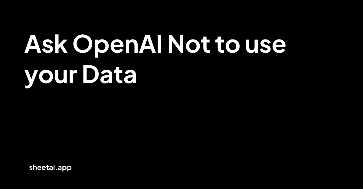ask-openai-not-to-use-your-data