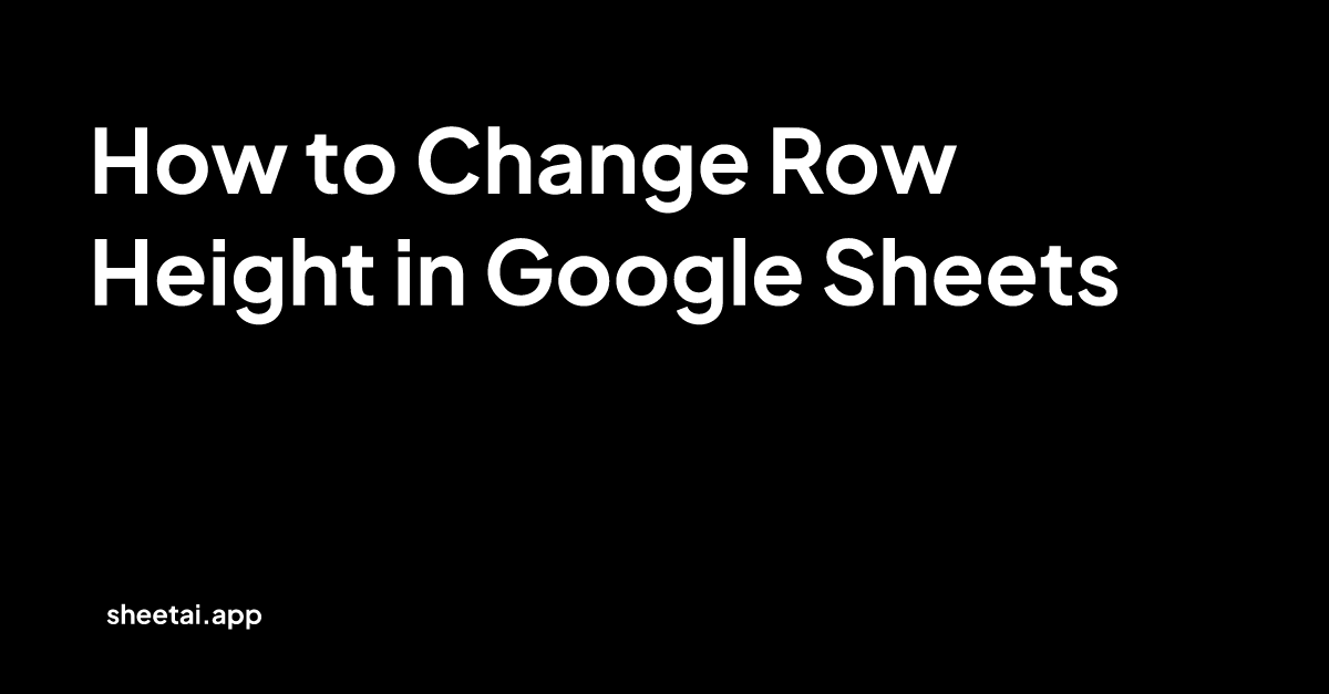 how-to-change-row-height-in-google-sheets